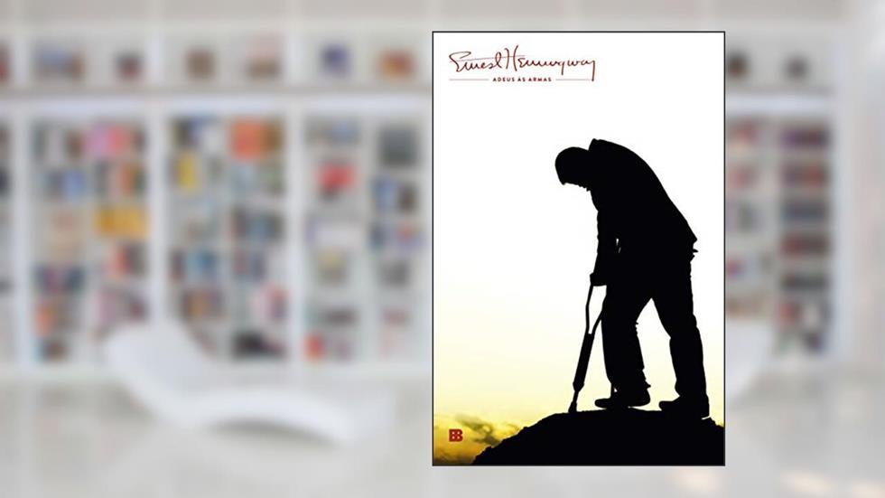 Adeus às armas, do autor Ernest Hemingway