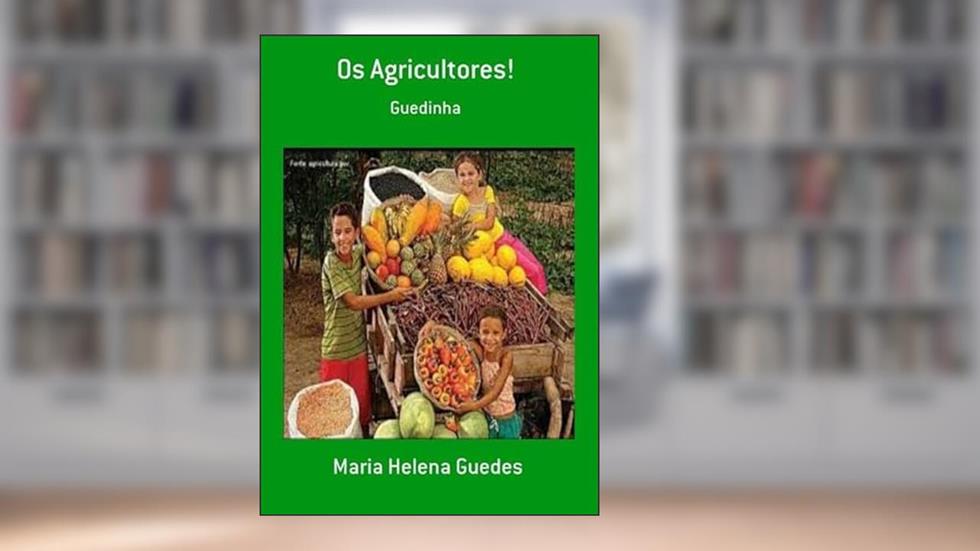 Os Agricultores!, do autor Maria Helena Guedes