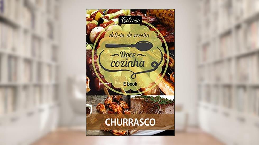 Coleção Doce Cozinha Ed. 03 - Churrasco, do autor Criarte