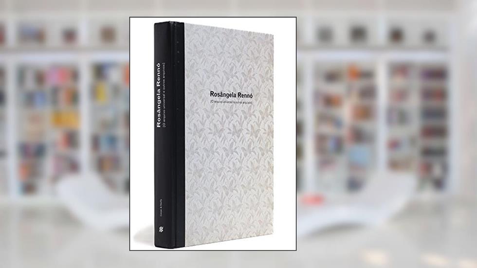 Rosangela Renno. O Arquivo Universal E Outros Arquivos, do autor Rosangela Renno Gomes