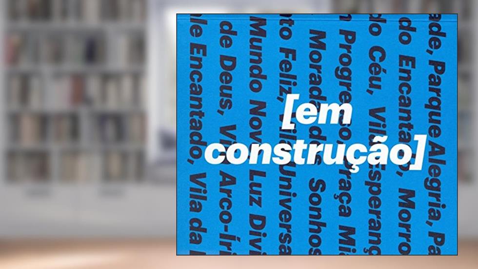 Rio Utópico. Em Construção, do autor Rosângela Rennó