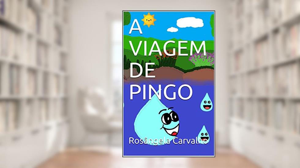 A VIAGEM DE PINGO, do autor Rosângela Carvalho