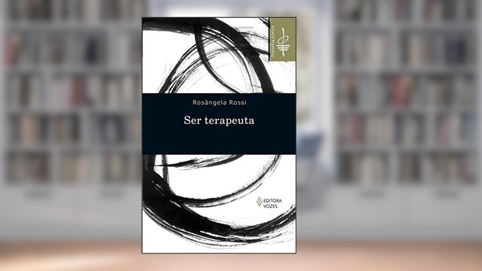 Ser terapeuta, do autor Rosângela Rossi
