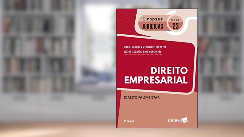 Direito Empresarial. Direito Falimentar - Volume 23. Coleção Sinopses Jurídicas, do autor Maria Gabriela Venturoti Perrota; Victor Eduardo Rios Gonçalves
