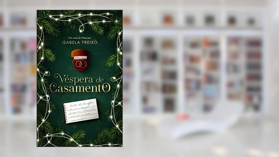 Véspera de Casamento, do autor Isabela Freixo