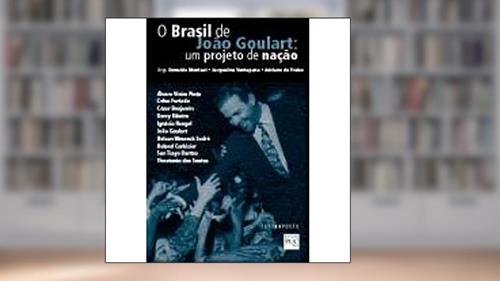 Capa de Brasil De João Goulart, O: Um Projeto De Nação, do autor J. Ventapane E A. De Freixo (orgs.) O. Munteal
