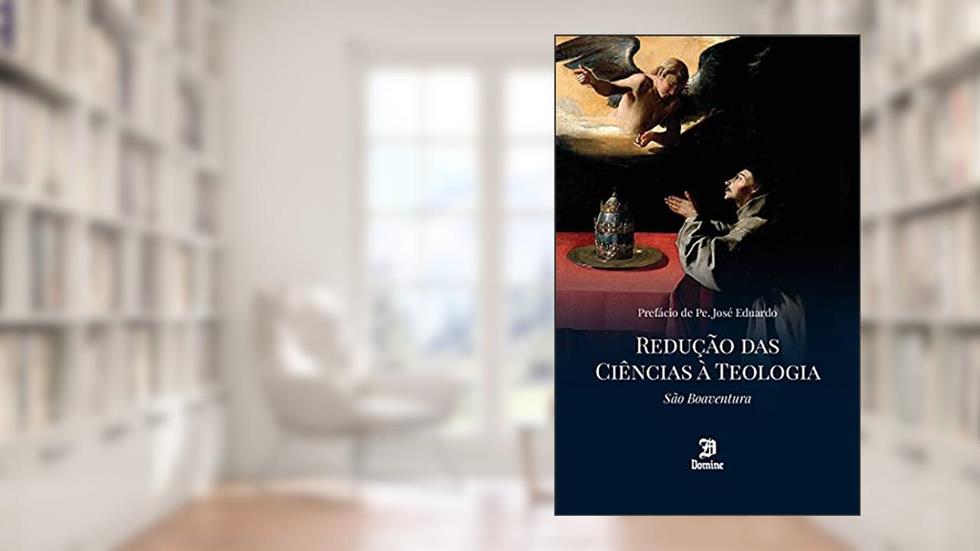 Redução Das Ciências À Teologia, do autor São Boaventura