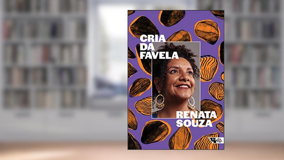 Cria da Favela: Resistência à Militarização da Vida, do autor Renata Souza