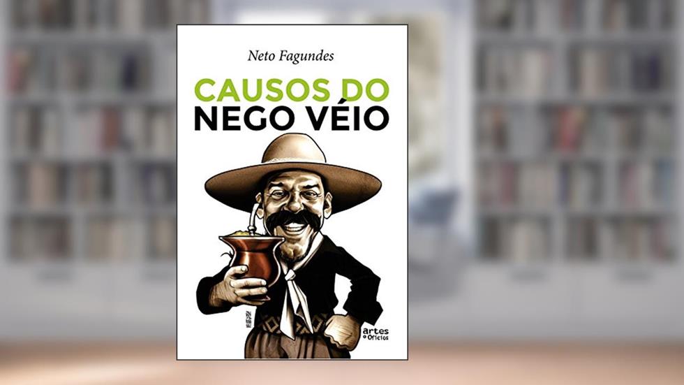 Causos do Nêgo Véio, do autor Neto Fagundes