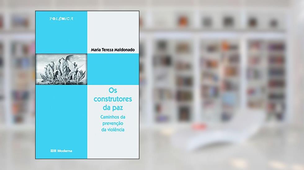 Os Construtores Da Paz - Segunda Edição, do autor MARIA TEREZA MALDONADO