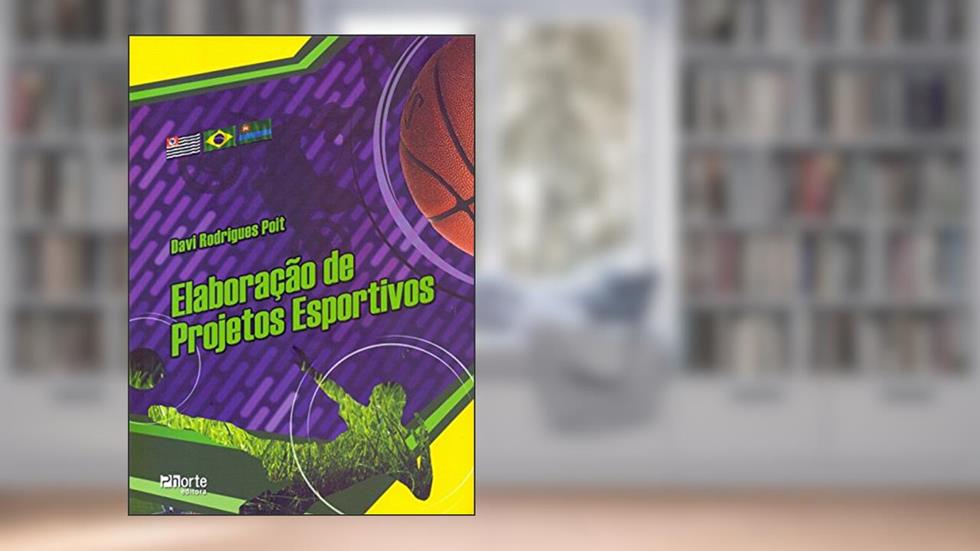 Elaboração de Projetos Esportivos, do autor Davi Rodrigues Poit