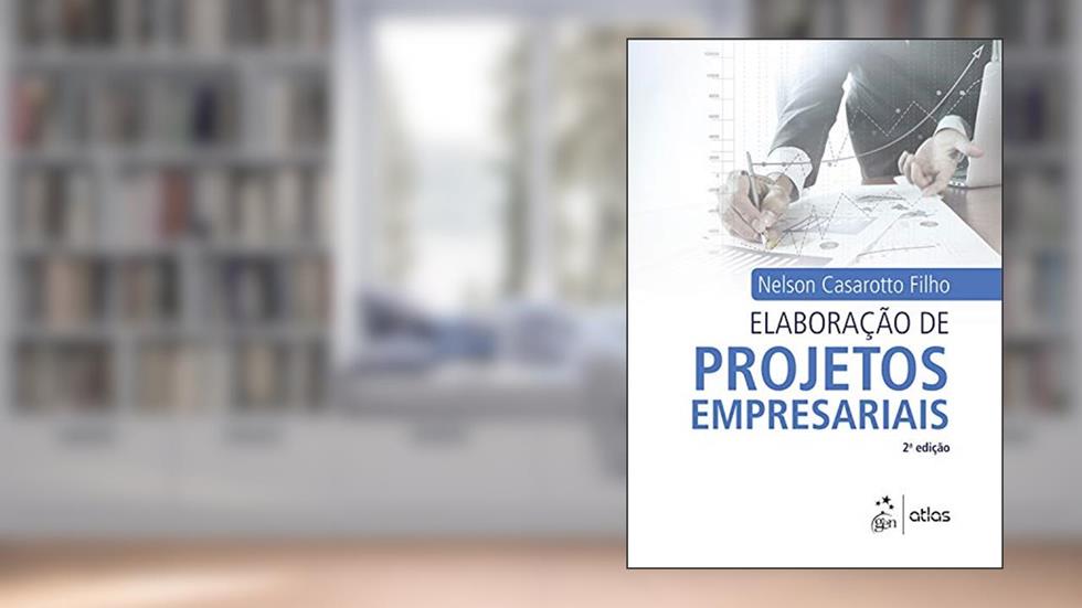 Elaboração de projetos empresarias, do autor Nelson Casarotto Filho