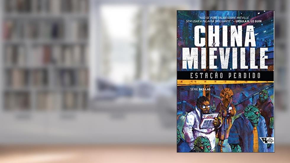 Estação Perdido, do autor China Miéville