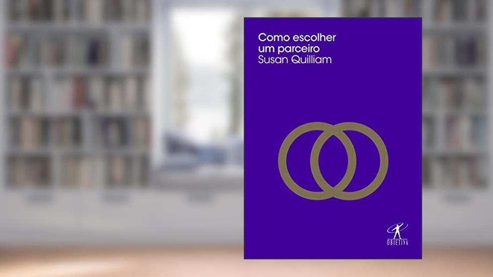 Como escolher um parceiro (The School of Life), do autor Susan Quilliam