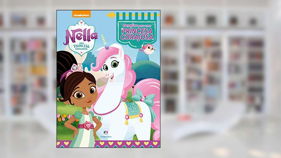Nella - Desafios de uma princesa corajosa: Desafios Para uma Princesa Corajosa, do autor Ciranda Cultural