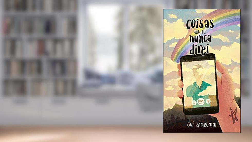 Coisas que eu nunca direi, do autor Gui Zambonini