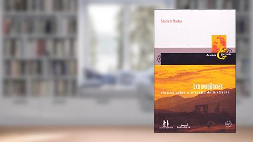 Capa de Extravagâncias - Ensaios Sobre A Filosofia De Nietzsche, do autor Scarlett Marton