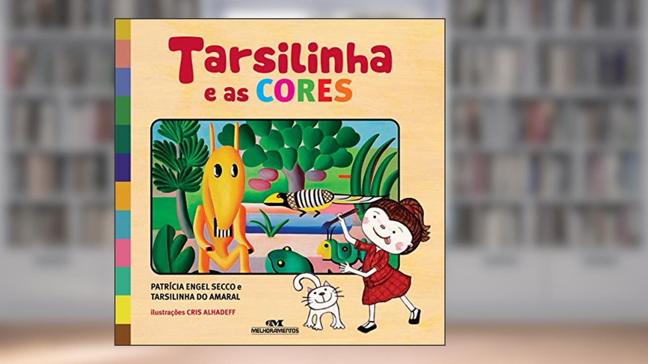 Tarsilinha e as Cores, do autor Patrícia Engel Secco; Tarsilinha do Amaral