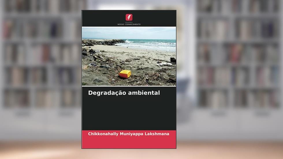 Degradação ambiental, do autor Chikkonahally Muniyappa Lakshmana