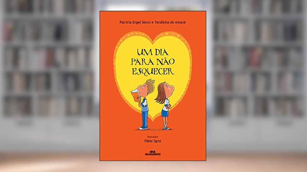 Um Dia para Não Esquecer, do autor Patrícia Engel Secco; Tarsilinha do Amaral