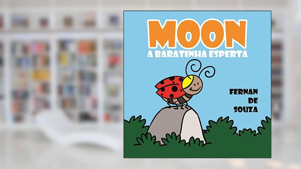 Moon - A Baratinha Esperta: infantil, do autor Fernan de Souza