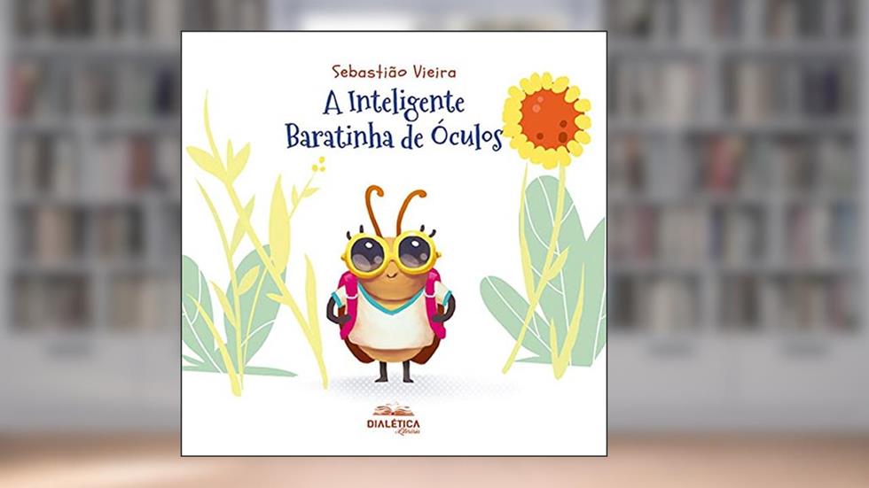 A Inteligente Baratinha de Óculos, do autor Sebastião Vieira