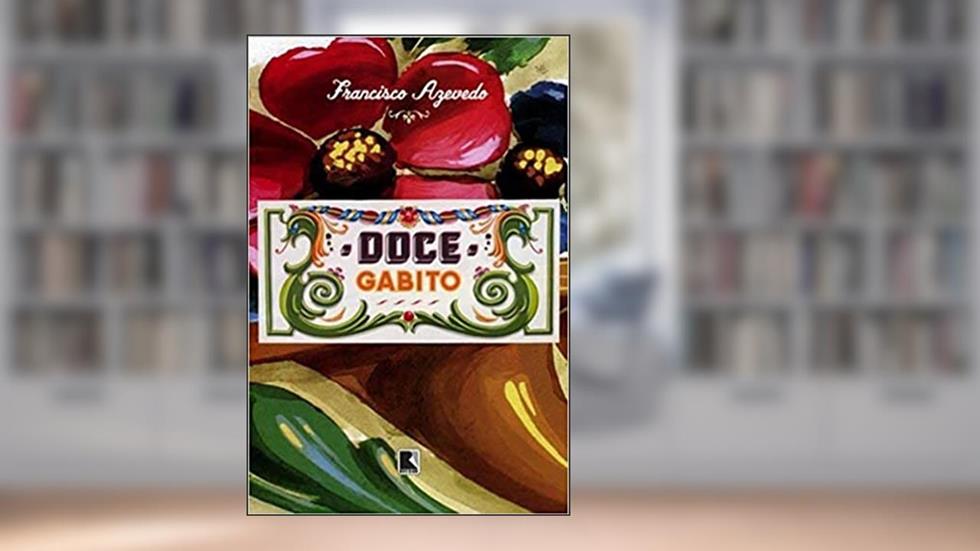 Doce gabito, do autor Francisco Azevedo