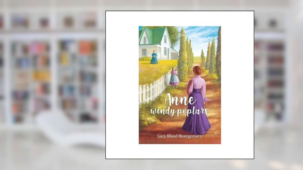 Anne de Windy Poplars, do autor Lucy Maud Montgomery