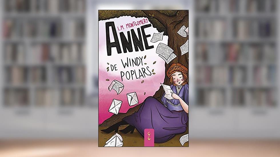 Anne de Windy Poplars, do autor Lucy Maud Montgomery