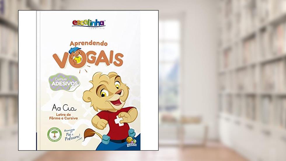 Atividades de Apoio Escolar:Vogais (Escolinha Todolivro), do autor Todolivro