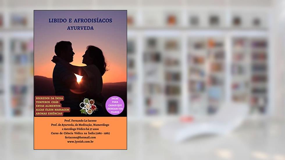 Libido Afrodisíacos Ayurveda: Ayurveda, do autor Fernando Lo Iacono