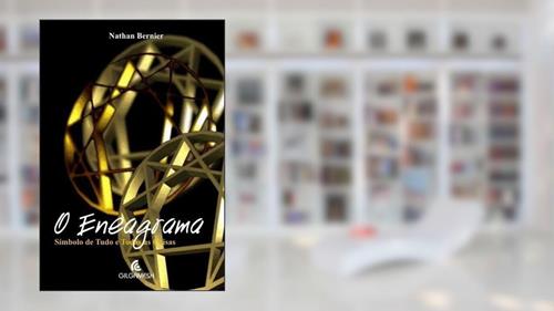 Capa de O Eneagrama Símbolo De Tudo E Todas As Coisas, do autor Nathan Bernier