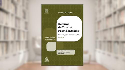 Capa de Resumo de Direito Previdenciário - Série Provas e Concursos, do autor Eduardo Tanaka