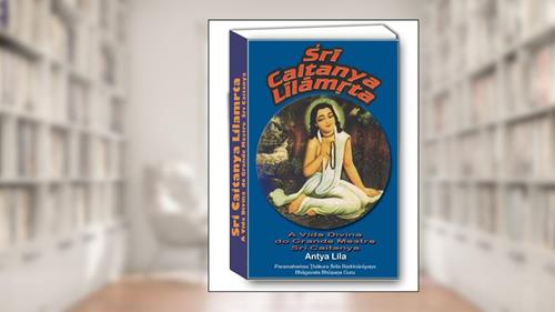 Capa de Sri Caitanya Lilamrta Anthya Lila, do autor Bhagavata Bhusana