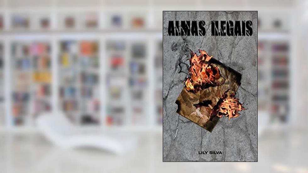 Almas Ilegais, do autor Lily Silva