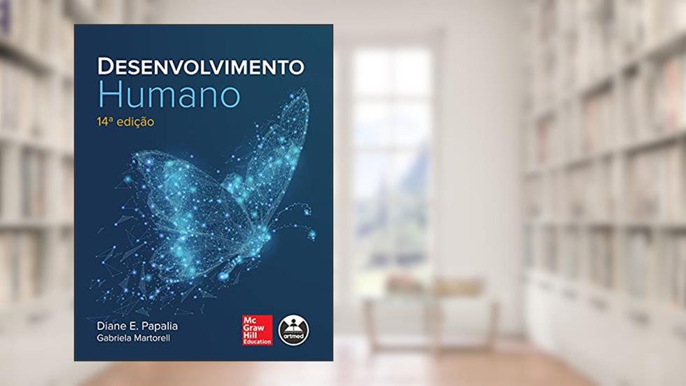 Desenvolvimento Humano, do autor Diane E. Papalia; Gabriela Martorell