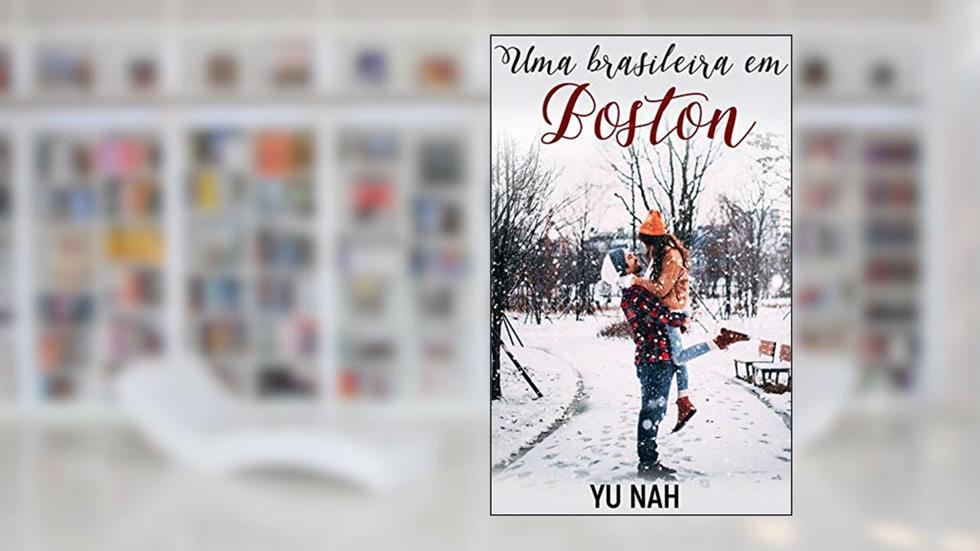 Uma brasileira em Boston, do autor Yu Nah
