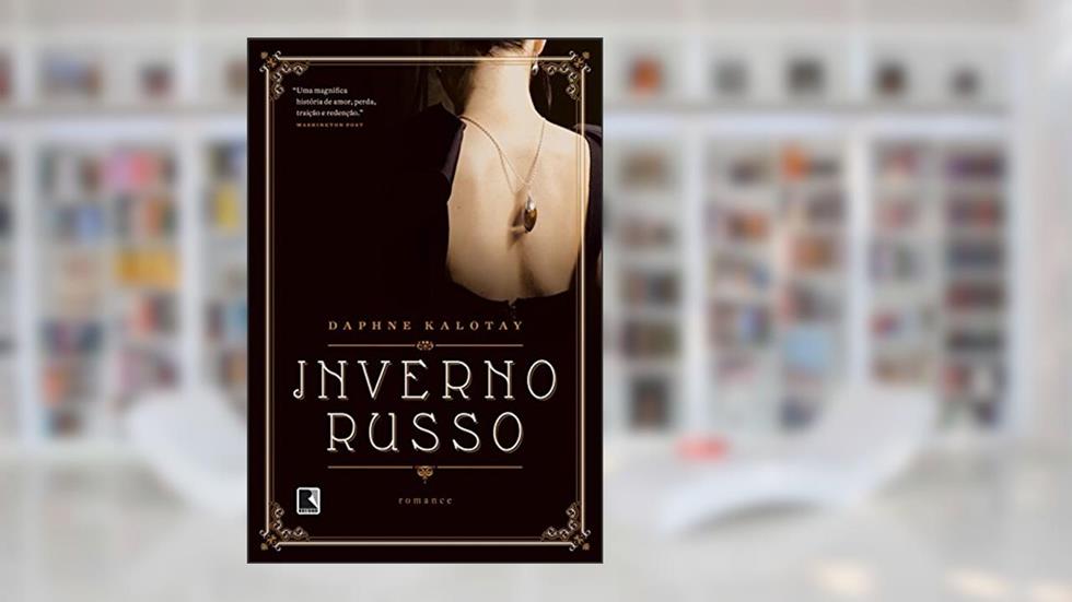 Inverno russo, do autor Daphne Kalotay