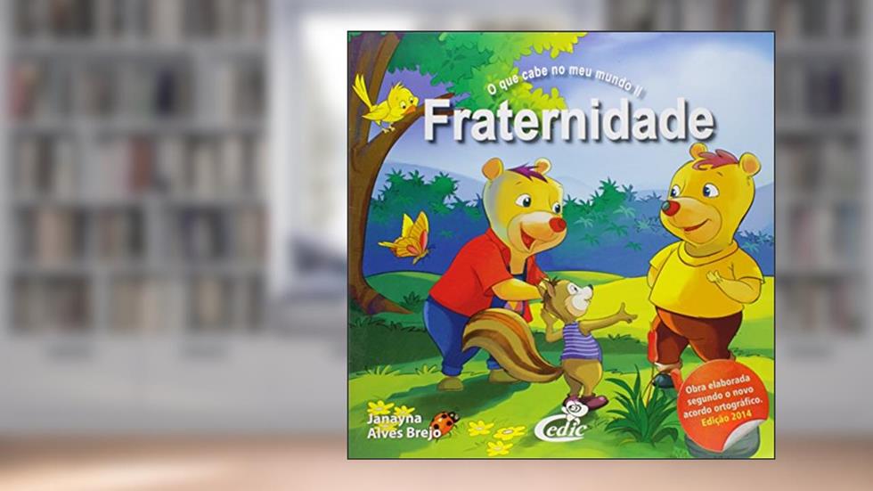 O que Cabe no Meu Mundo II. Fraternidade, do autor Janayna Alves Brejo