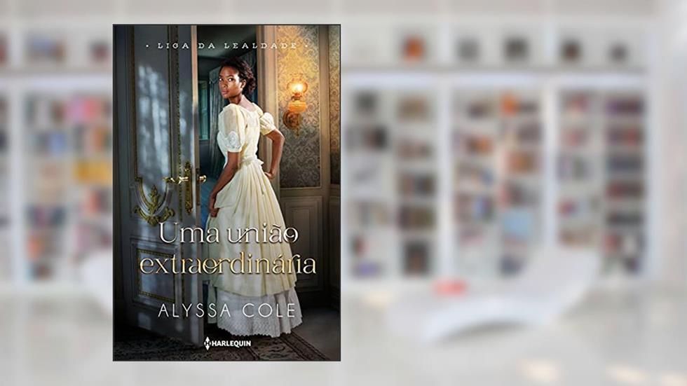 Uma união extraordinária, do autor Alyssa Cole