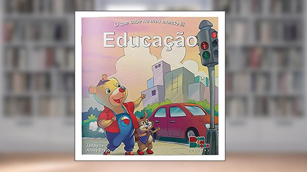 O que Cabe no Meu Mundo III. Educação, do autor Janayna Alves Brejo