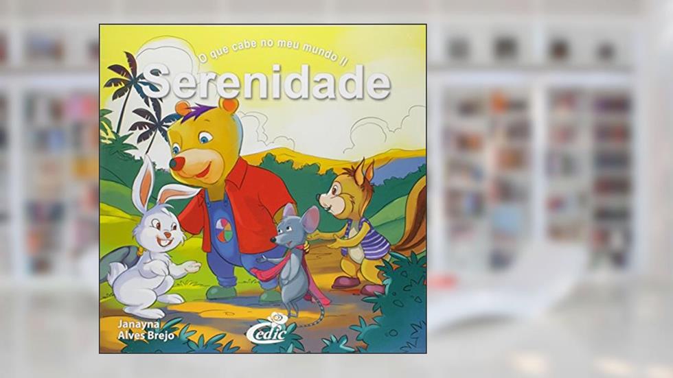 O que Cabe no Meu Mundo II. Serenidade, do autor Janayna Alves Brejo