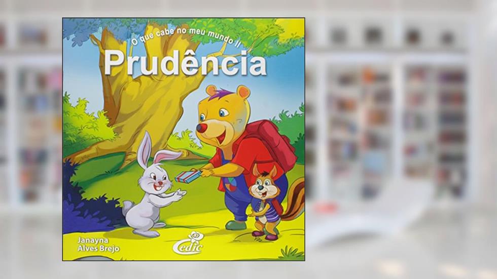 O que Cabe no Meu Mundo II. Prudência, do autor Janayna Alves Brejo