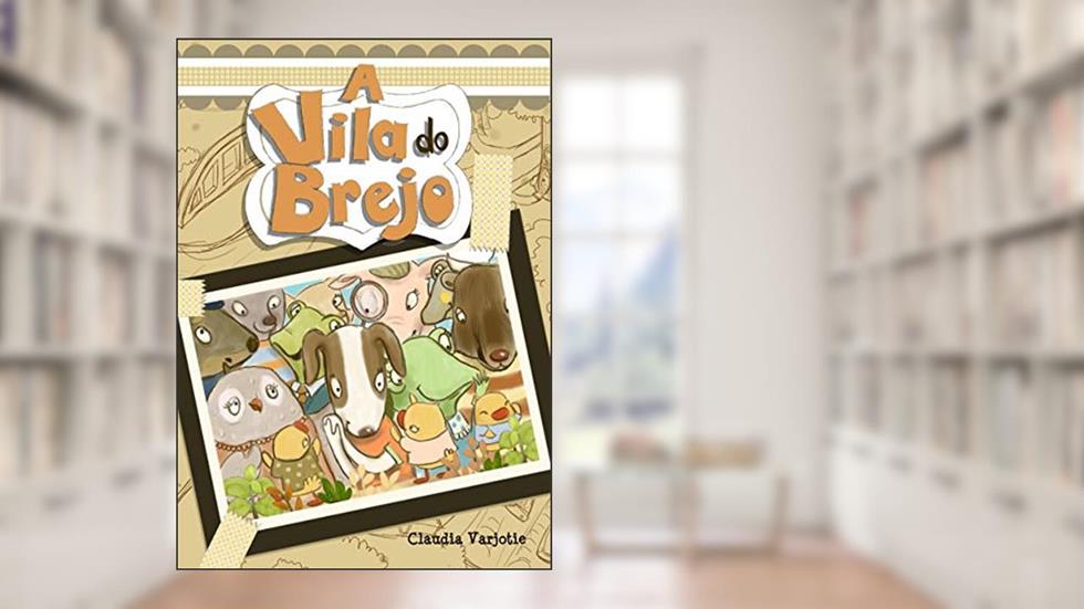 A Vila do Brejo, do autor Claudia Varjotie