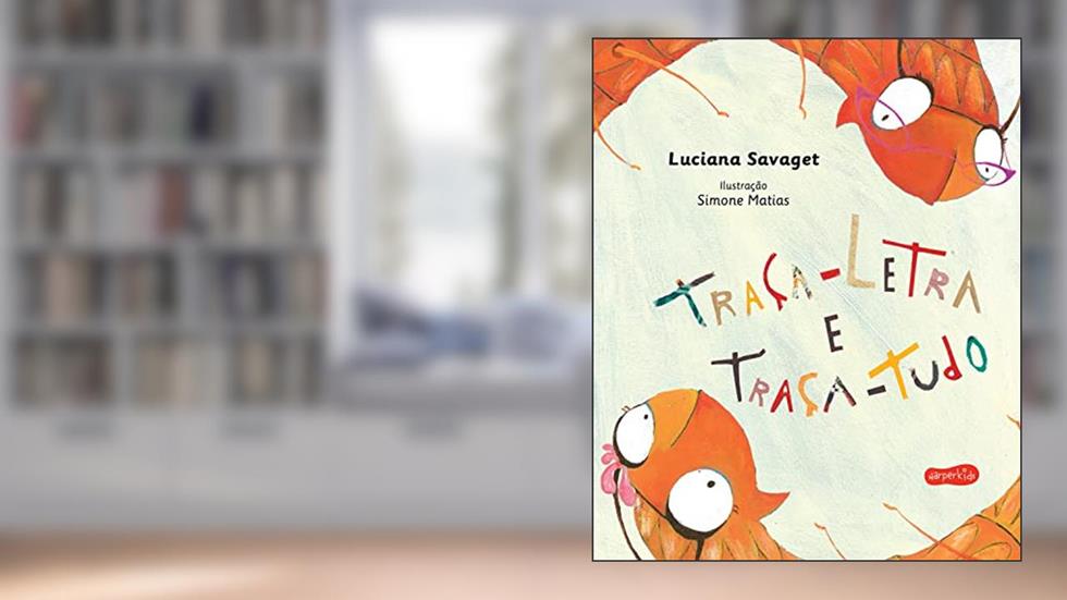 Traça-letra e traça tudo, do autor Luciana Savaget