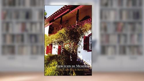 Capa de Exercícios de memória, do autor Luiz Gastão Paes de Barros Leães