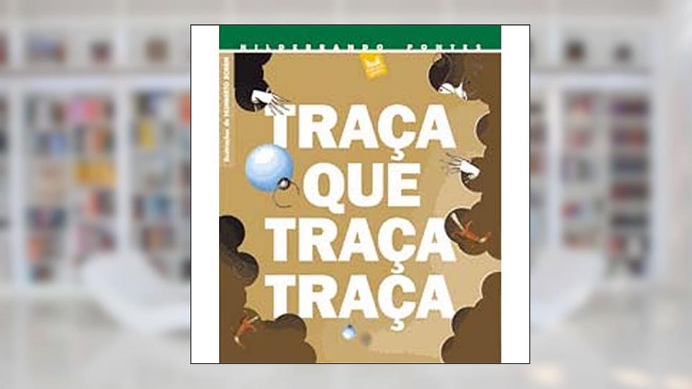 Traça que Traça Traça, do autor Hildebrando Pontes