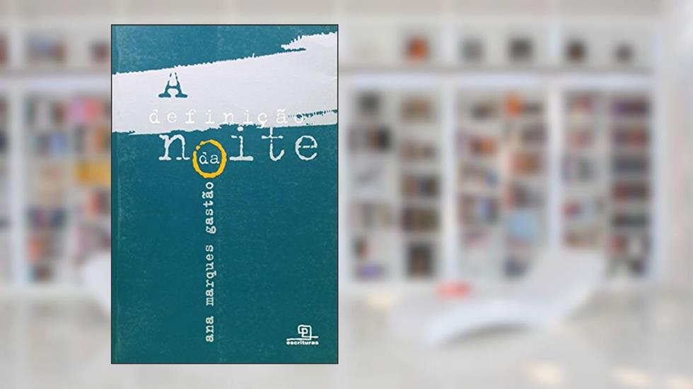 A Definição da Noite, do autor Ana Marques Gastao