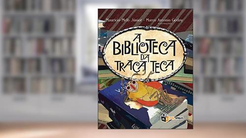 Capa de A biblioteca da traça Teca, do autor Maurício Melo Júnior