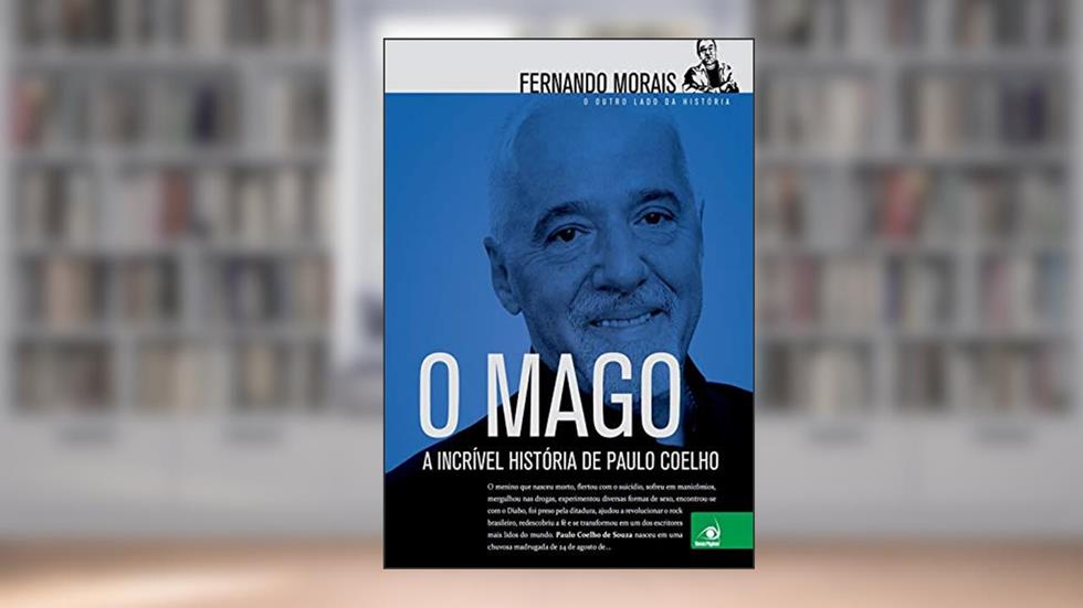 O Mago: a Incrível História de Paulo Coelho, do autor Fernando Morais